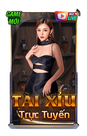 Tai Xiu Truc Tuyen B52