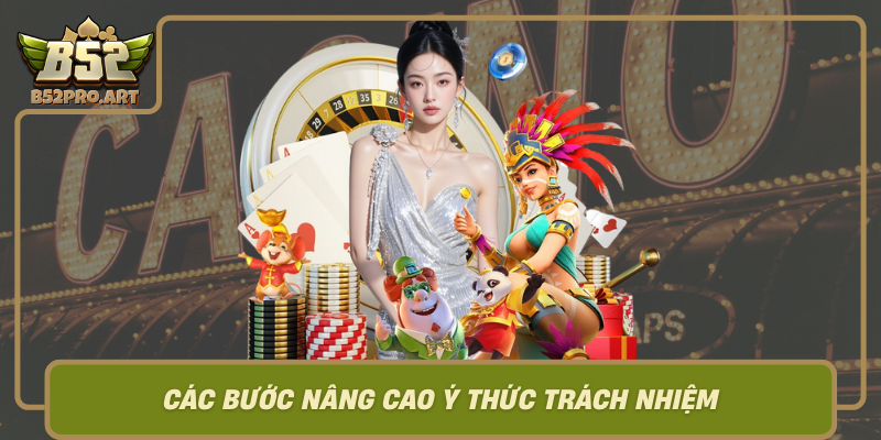 Cac Buoc Nang Cao Y Thuc Trach Nhiem Trong Cong Dong Game Thu B52