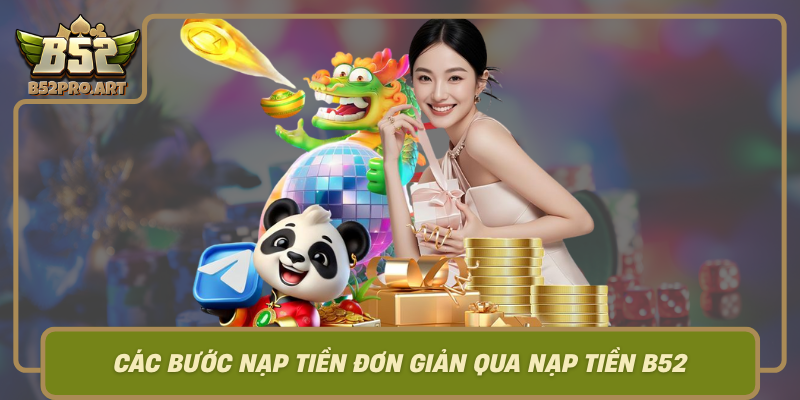 Cac Buoc Nap Tien Don Gian Qua Nap Tien B52