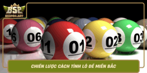 Chien Luoc Cach Tinh Lo De Mien Bac Giup Tang Ty Le Thang