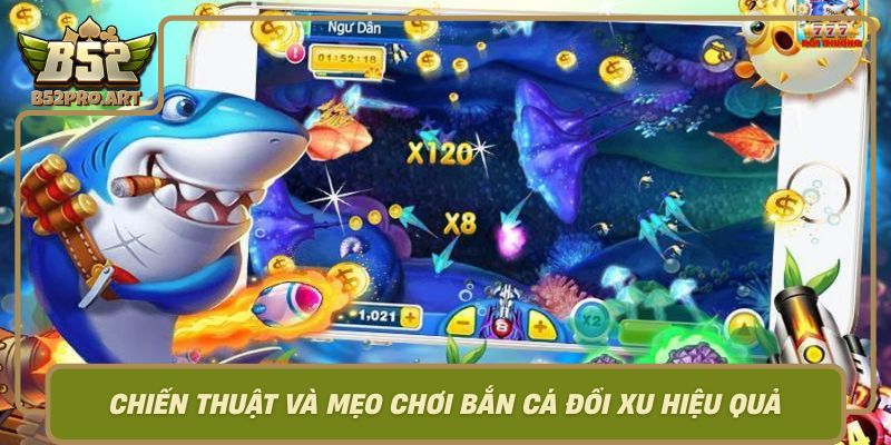 Chien Thuat Va Meo Choi Ban Ca Doi Xu Hieu Qua Tu Cao Thu
