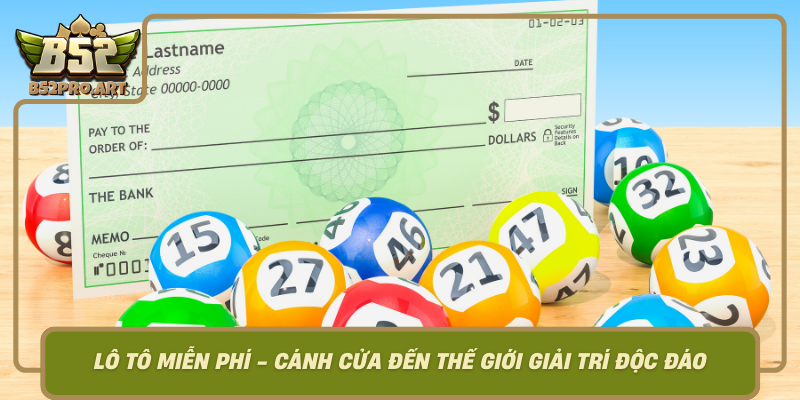 Lo To Mien Phi Canh Cua Den The Gioi Giai Tri Doc Dao