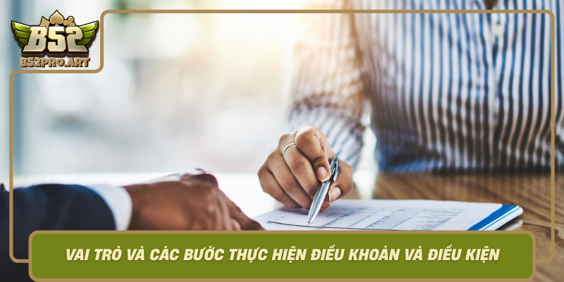 Vai Tro Va Cac Buoc Thuc Hien Dieu Khoan Va Dieu Kien Trong Cong Game B52